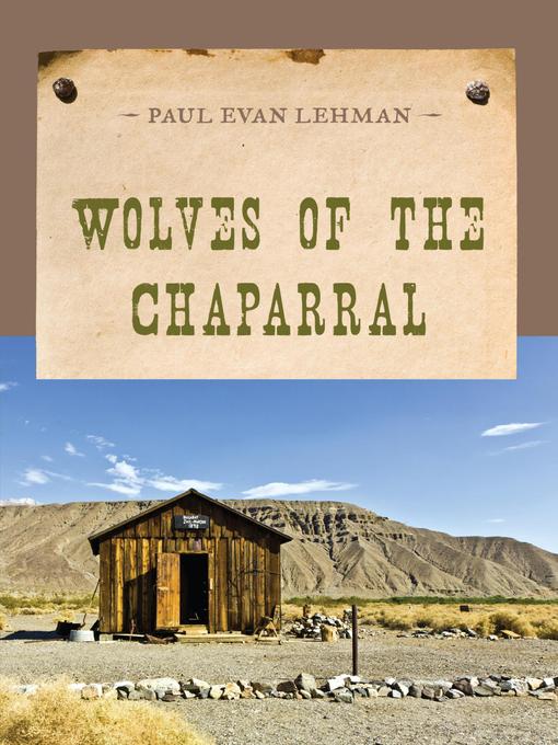 Title details for Wolves of the Chaparral by Paul Evan Lehman - Available